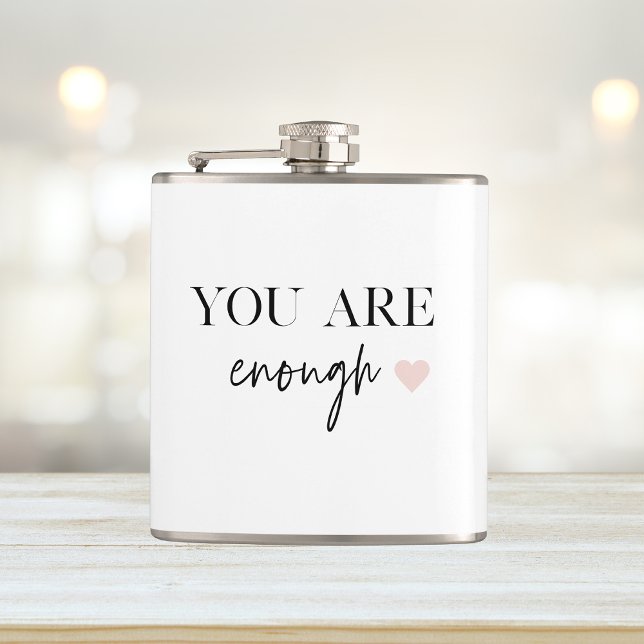 Positive Motivation You Are Enough Quote Hip Flask (Creator Uploaded)