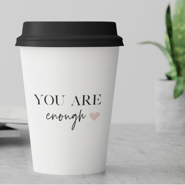 Positive Motivation You Are Enough Quote Paper Cups (Creator Uploaded)