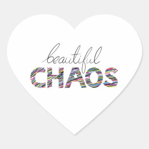 Positive Motivational Text Beautiful Chaos Heart Sticker