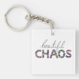 Positive Motivational Text Beautiful Chaos Key Ring