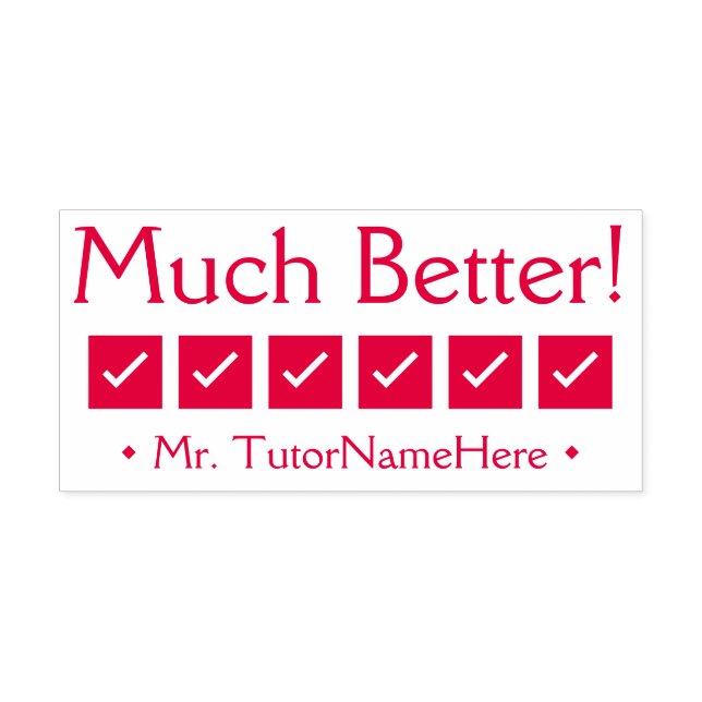 Positive "Much Better!" Teacher Rubber Stamp (Design)
