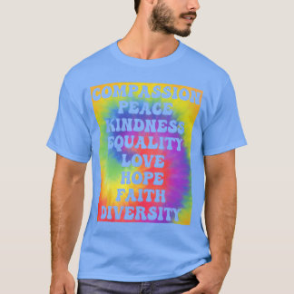 Positive peace inclusion diversity kindness tie dy T-Shirt