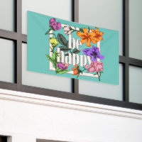 Positive quote Be Happy and garden flowers