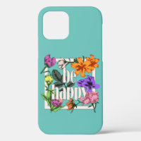 Positive quote Be Happy and garden flowers