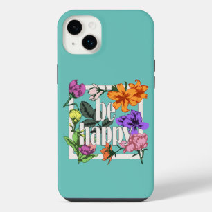 Positive quote Be Happy and garden flowers iPhone 14 Plus Case