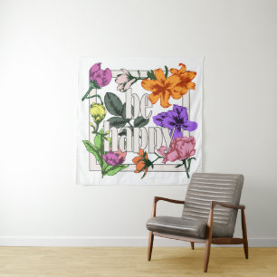 Positive quote Be Happy and garden flowers Tapestry