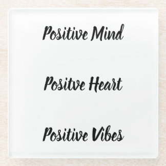 Positive Quote Glass Coaster