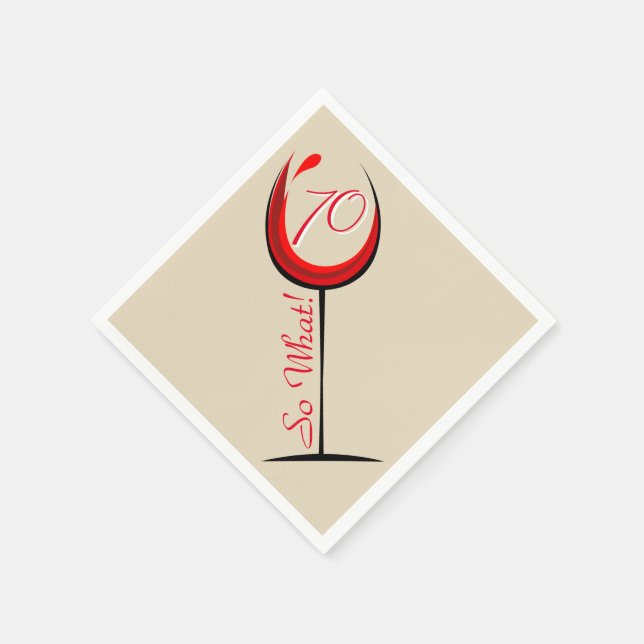 Positive Red Wine Glass 70 So what / 70th Birthday Napkin (Corner)