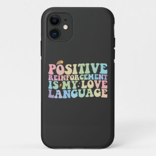 Positive Reinforcement Is My Love Language Groovy Case-Mate iPhone Case
