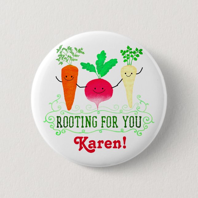 Positive Root Pun - Rooting for you 6 Cm Round Badge (Front)