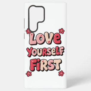 Positive Self Love "Love Yourself First" Samsung Galaxy Case