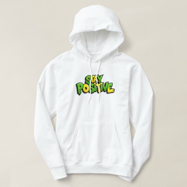 POSITIVE STAY HOODIE (Design Front)