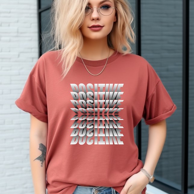 Positive T-Shirt (Creator Uploaded)