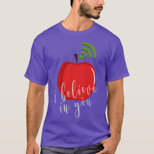 Positive Teacher I Believe In You Wifi Apple Schoo T-Shirt