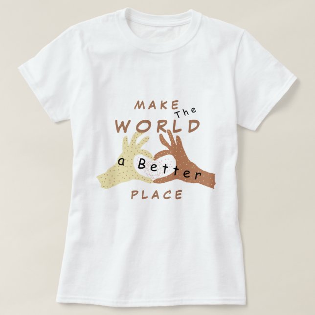 Positive Text T-Shirt Make World A Better Place (Design Front)