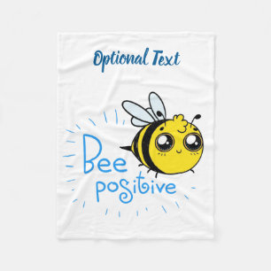 Positive Thinking Bee Positive Cute Bee Fleece Blanket
