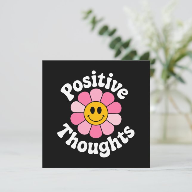 Positive Thoughts – Inspirational Floral (Standing Front)