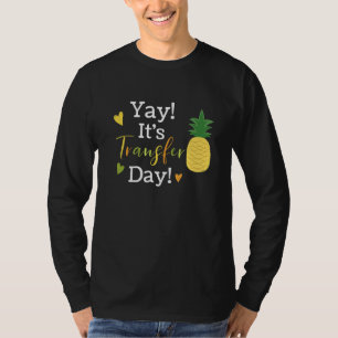 Positive Vibe Only Transfer Day Infertility Ivf Pi T-Shirt