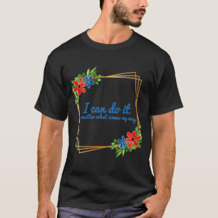 positive vibes affirmations for work T-Shirt