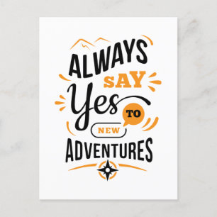 Positive Vibes - Always Say YES to New Adventures Postcard