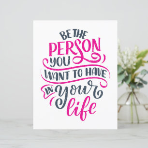 Positive Vibes - Be the Person You Want to Have