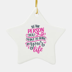 Positive Vibes - Be the Person You Want to Have Ceramic Tree Decoration