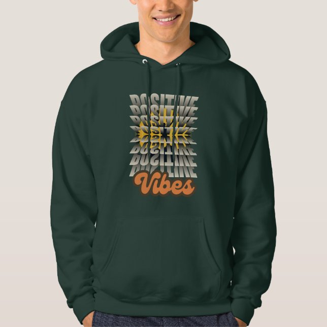 Positive Vibes Hoodie (Front)