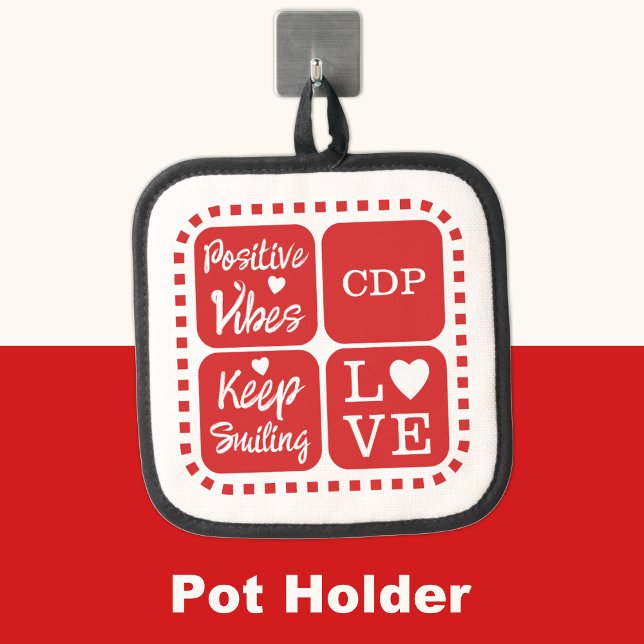 Positive vibes keep smiling add initials red pot holder (Creator Uploaded)