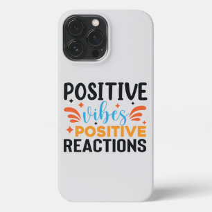 Positive Vibes   Motivational Quote iPhone 13 Pro Max Case