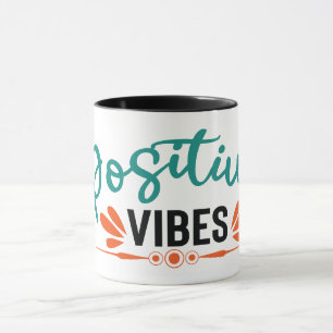 Positive Vibes Motivational Quote Mug