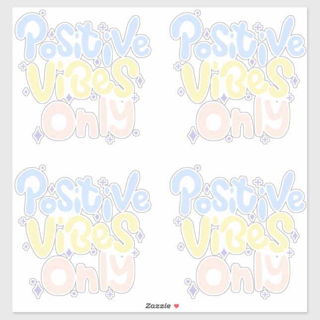 Positive Vibes Only (Sheet)