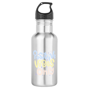 Positive Vibes Only 532 Ml Water Bottle