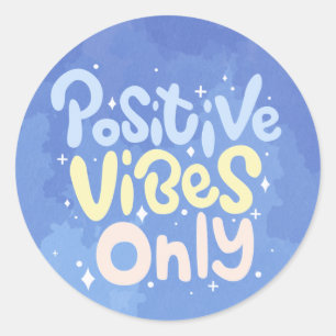 Positive Vibes Only Classic Round Sticker