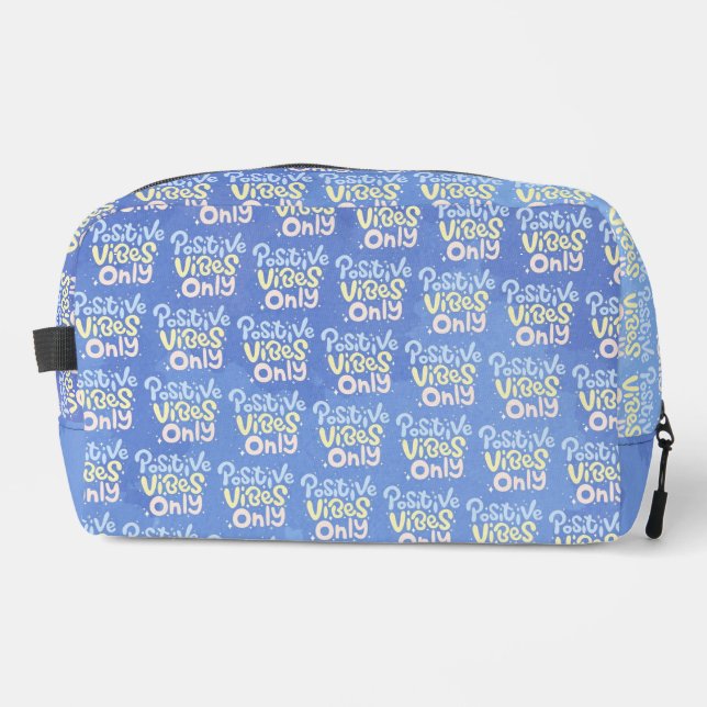 Positive Vibes Only Dopp Kit (Front)