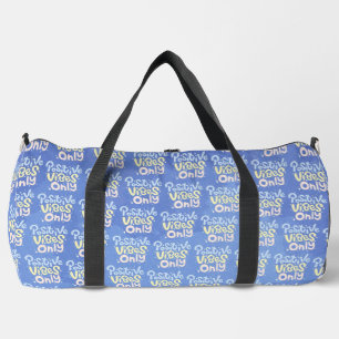 Positive Vibes Only Duffle Bag