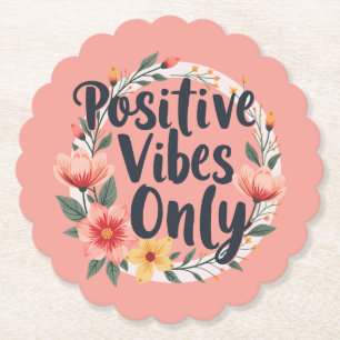 Positive Vibes Only Floral Wreath Design Paper Coaster