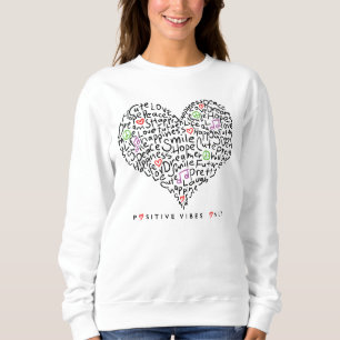 Positive Vibes Only Heart Design Sweatshirt