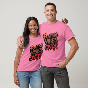 Positive Vibes Only!" Motivational Typography T-S T-Shirt