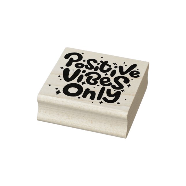 Positive Vibes Only Rubber Stamp (Stamp)