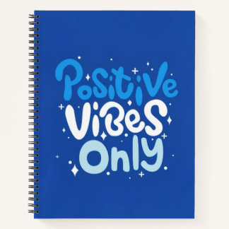 Positive Vibes Only Spiral Notebook