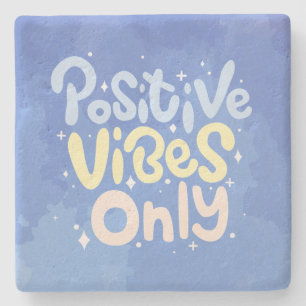Positive Vibes Only Stone Coaster