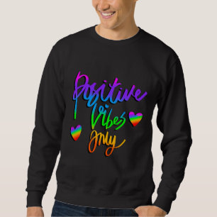 Positive Vibes Only Sweatshirt