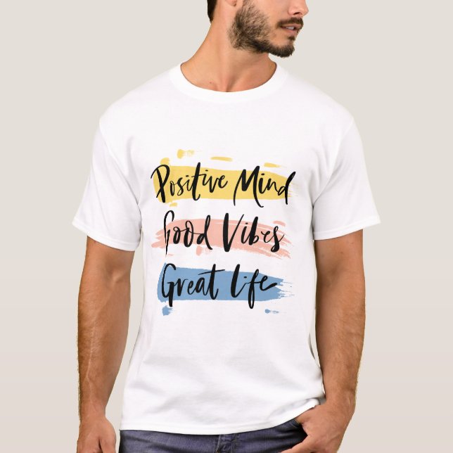Positive Vibes Only T-shirt (Front)
