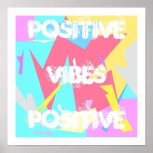 Positive Vibes Pastel Colours Abstract Art Poster