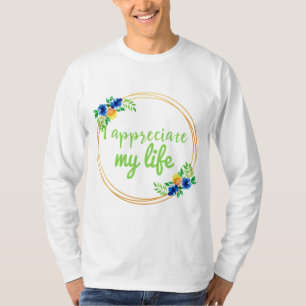 positive vibes quotes for life and work T-Shirt