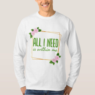 positive vibes sayings for motivation T-Shirt
