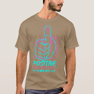 positive vibes T-Shirt