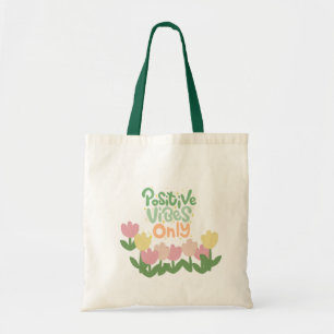 Positive vibes tote bag