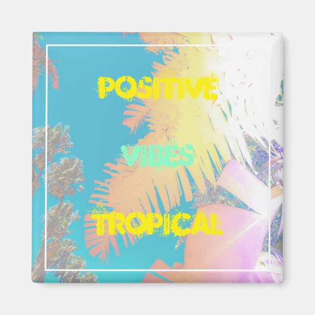 Positive Vibes Tropical Pastel Palm Trees Magnet (Front)
