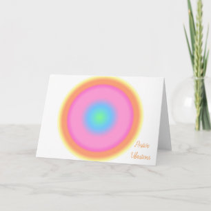 Positive Vibrations - Colourful Radial Gradient  Card